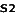 S2