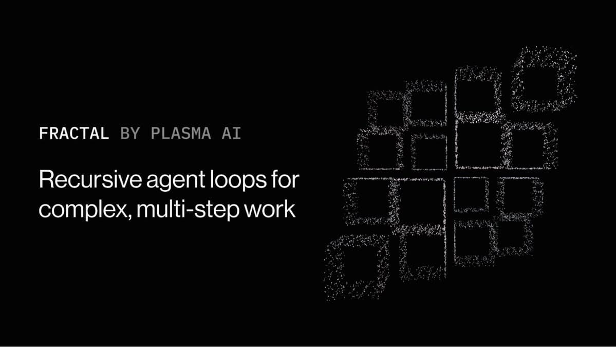 Plasma opens Fractal Apache-2.0 CLI for recursive coding agents